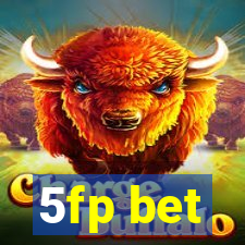 5fp bet